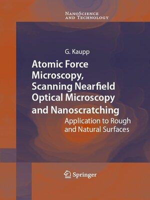 cover image of Atomic Force Microscopy, Scanning Nearfield Optical Microscopy and Nanoscratching